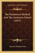 The Montessori Method and the American School (1913)
