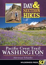 Day & Section Hikes - Day & Section Hikes Pacific Crest Trail: Washington