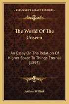 The World of the Unseen
