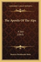 The Apostle of the Alps