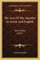 The Acts of the Apostles in Greek and English the Acts of the Apostles in Greek and English