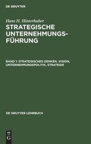 de Gruyter Lehrbuch- Strategisches Denken. Vision, Unternehmungspolitik, Strategie