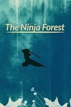 The Ninja Forest