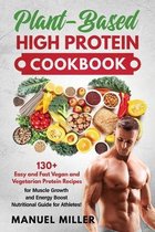 Plant-Based High Protein Cookbook