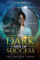 The Dark Side Of Success