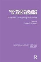 Routledge Library Editions: Geology - Geomorphology in Arid Regions