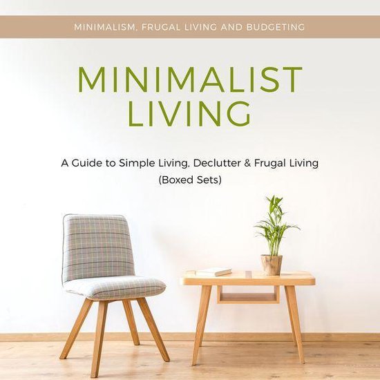 Minimalist Living: A Guide to Simple Living, Declutter & Fru ... - cover