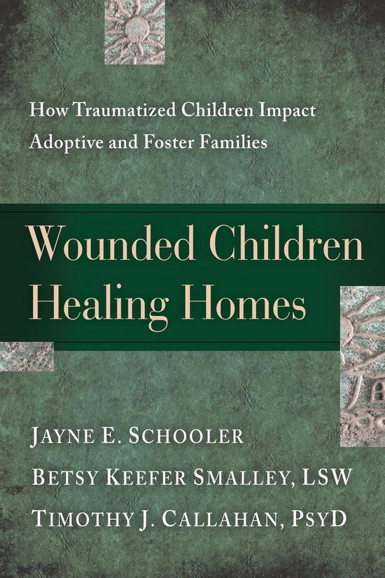 Wounded Children, Healing Homes - cover