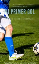 Pequeños Cuentos para leer, pensar y reflexionar - MI PRIMER GOL