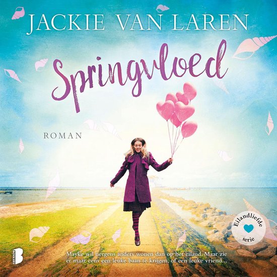 Boekcover 'Springvloed' door Jackie van Laren. Een vrouw rent met roze ballonnen op een dijk, met schelpen en de tekst 'Springvloed'.