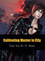 Volume 4 4 - Cultivating Master In City