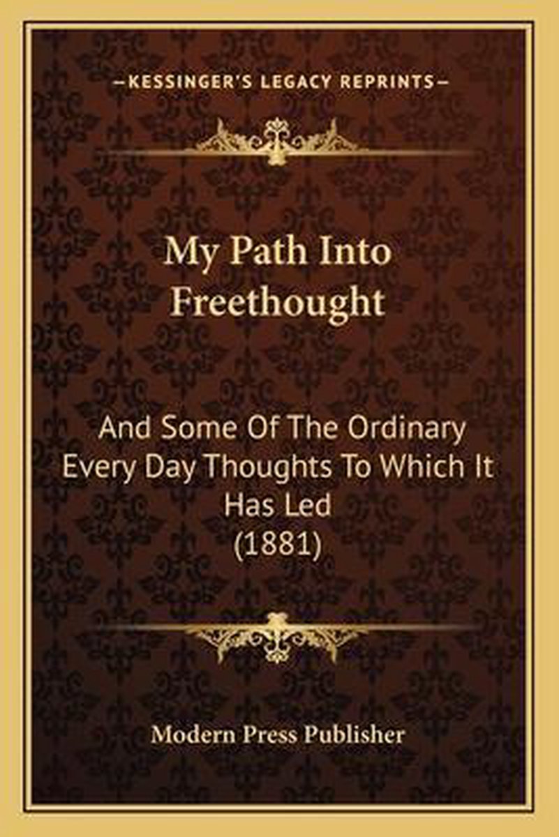 My Path Into Freethought van Modern Press Publisher