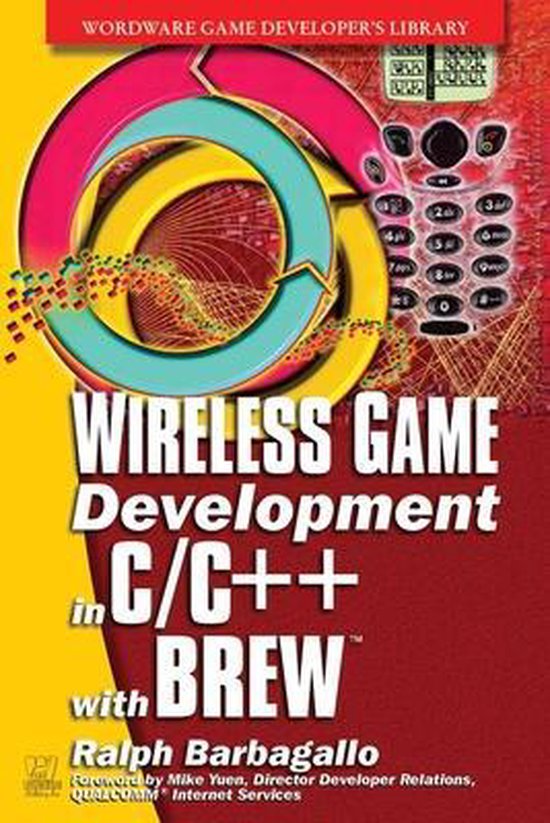 Wireless Game Development in C/C++ with BREW, Ralph Barbagallo