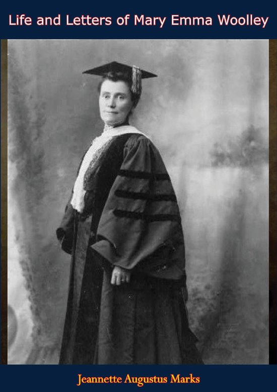 Life and Letters of Mary Emma Woolley - cover