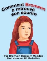 Comment Bronwen a retrouve son sourire