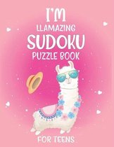 I'm Llamazing Sudoku Puzzle Book For Teens