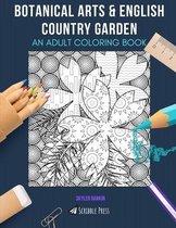 Botanical Arts & English Country Garden
