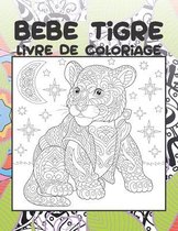 Bebe tigre - Livre de coloriage