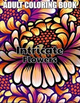 Intricate Flowers Adult Coloring Book