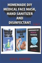 Homemade DIY Medical Face Mask, Hand Sanitizer and Disinfectant