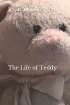 The Life of Teddy