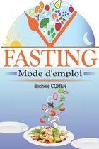 Fasting, mode d'emploi