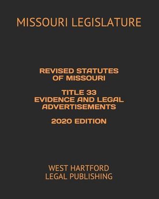 Revised Statutes of Missouri Title 33 Evidence and Legal Advertisements