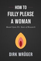 How to Fully Please a Woman