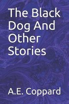 The Black Dog And Other Stories