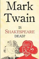 Is Shakespeare Dead?