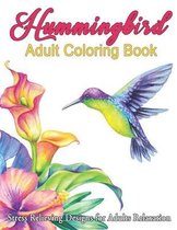 Hummingbird Adult Coloring Book Stress Relieving Designs for Adults Relaxation