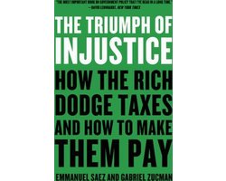 Omslag van The Triumph of Injustice – How the Rich Dodge Taxes and How to Make Them Pay