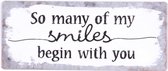 Tekstbord: So many of my smiles begin with you EM5375