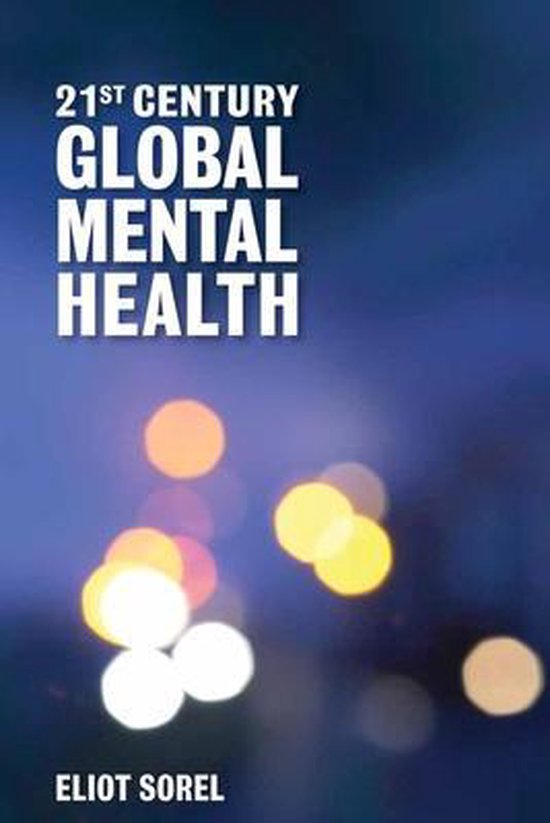 21St Century Global Mental Health 9781449627874 Dr Eliot Sorel