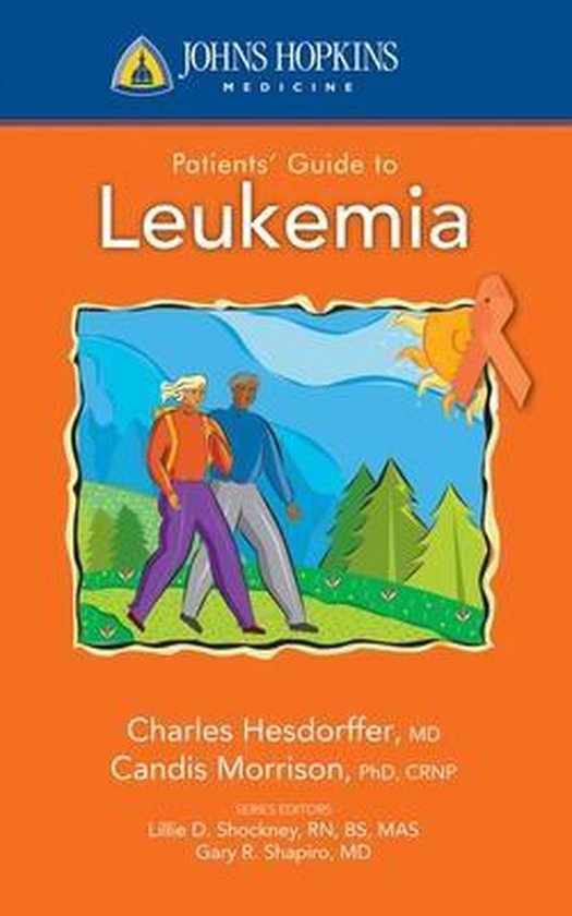 Johns Hopkins Patients' Guide To Leukemia