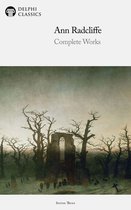 Delphi Series Three 2 - Complete Works of Ann Radcliffe (Delphi Classics)