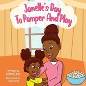 Janelle's Day To Pamper and Play