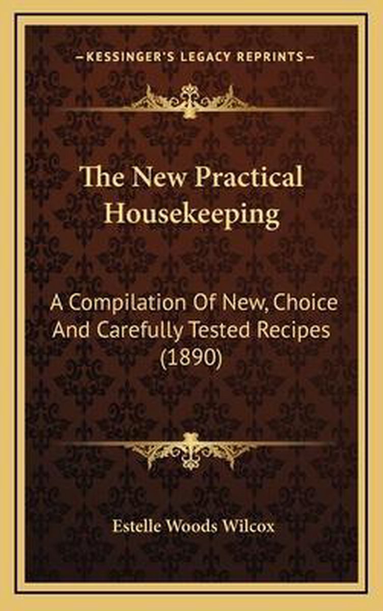 The New Practical Housekeeping van Estelle Woods Wilcox