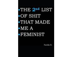 The List of Shit That Made Me a Feminist-THE 2nd LIST OF SHIT THAT MADE ME A FEMINIST