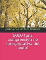 2020 (una comprension no interpretativa del texto)