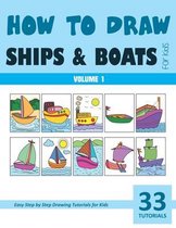 How to Draw Ships and Boats for Kids - Volume 1