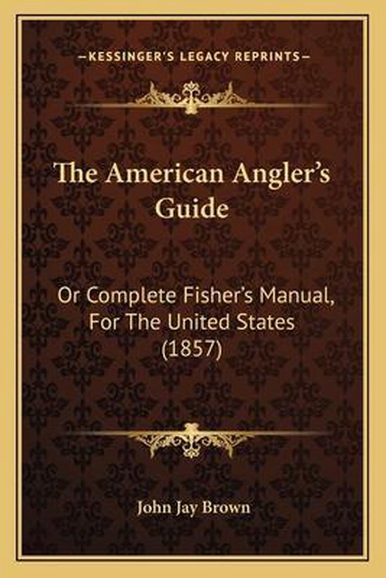 The American Angler's Guide - cover