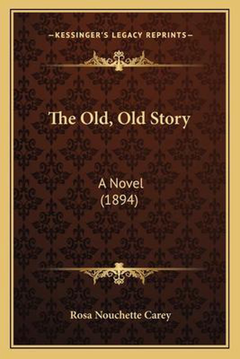 The Old, Old Story van Rosa Nouchette Carey