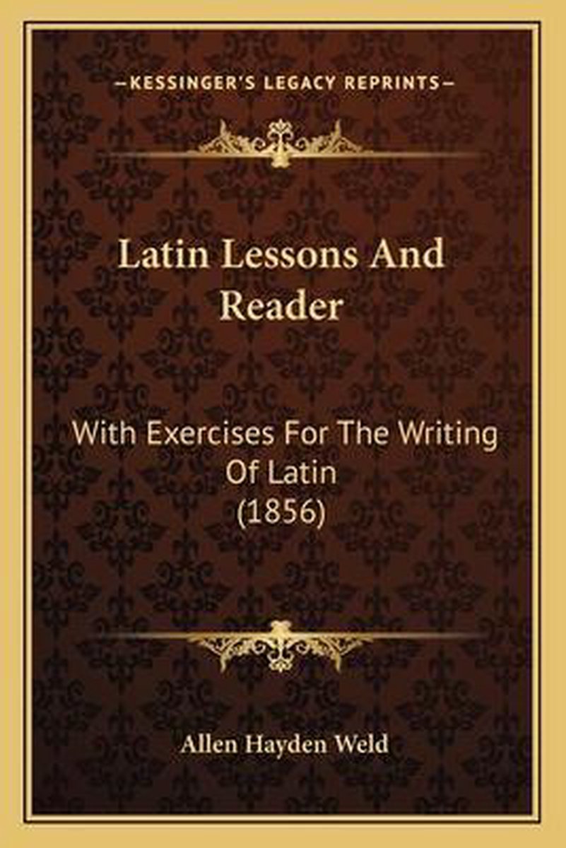 Latin Lessons And Reader van Allen Hayden Weld
