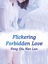 Volume 2 2 - Flickering Forbidden Love