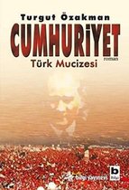 Cumhuriyet. Türk Mucizesi 1