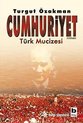 Cumhuriyet. Türk Mucizesi 1