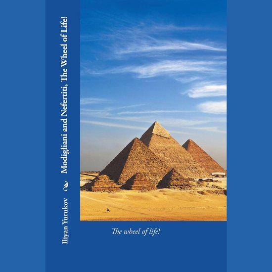 Modigliani and Nefertiti, the Wheel of Life! - cover