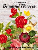 Beautiful Flowers Coloring Book for Adults