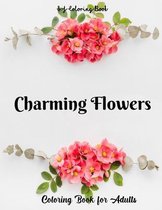 Charming Flowers Coloring Book for Adults